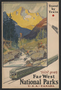 Visit Your Far West National Parks: Travel by Train poster